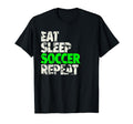Eat Sleep Soccer Repeat T-Shirt - Graphic Print Unisex