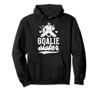 Ice Hockey Goalie Sister Hockey Hoodie - Aesthetic Graphic for Adults