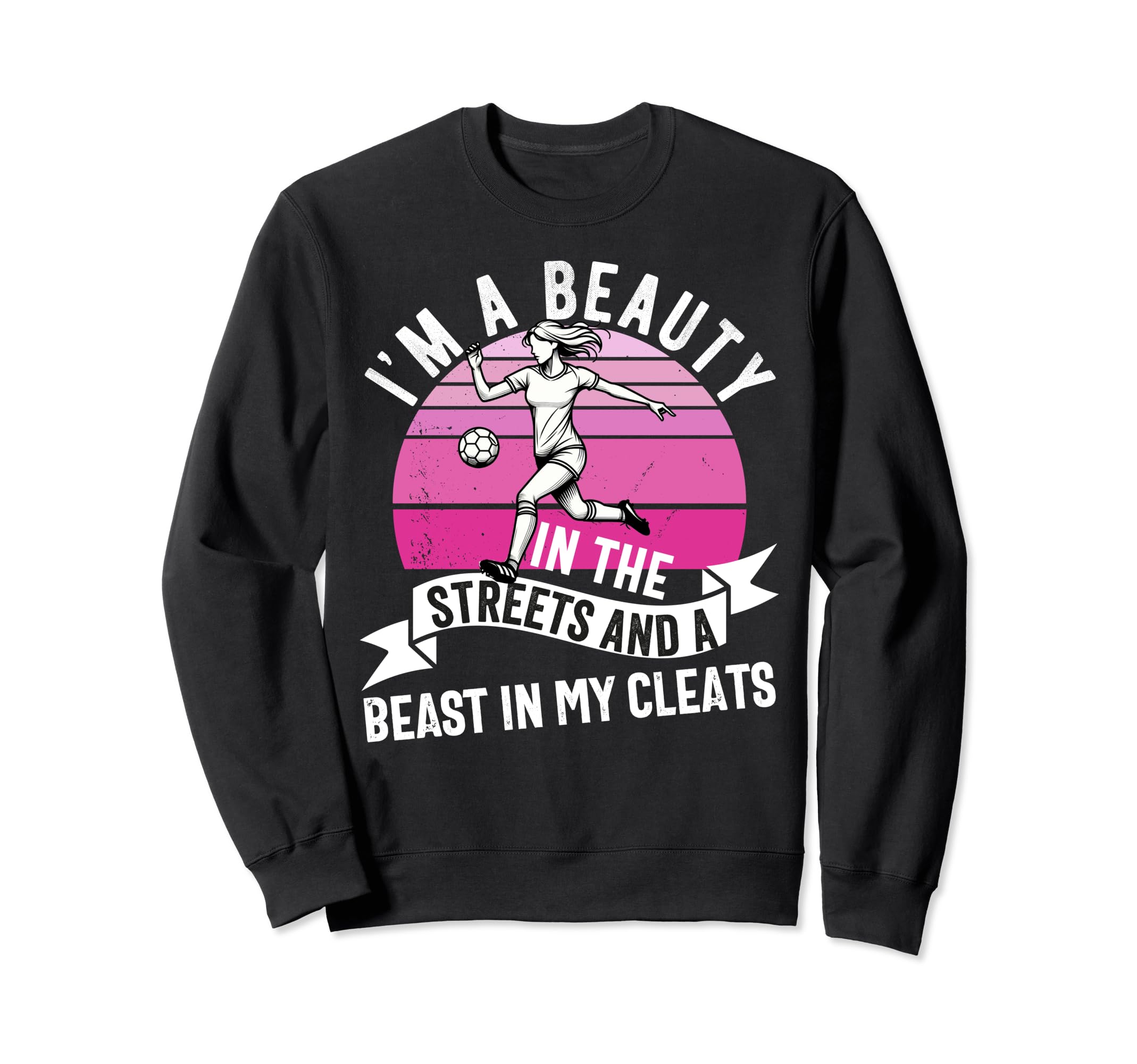 Im Beauty Streets Soccer Daughter Sweatshirt - Custom Art Print Men Women
