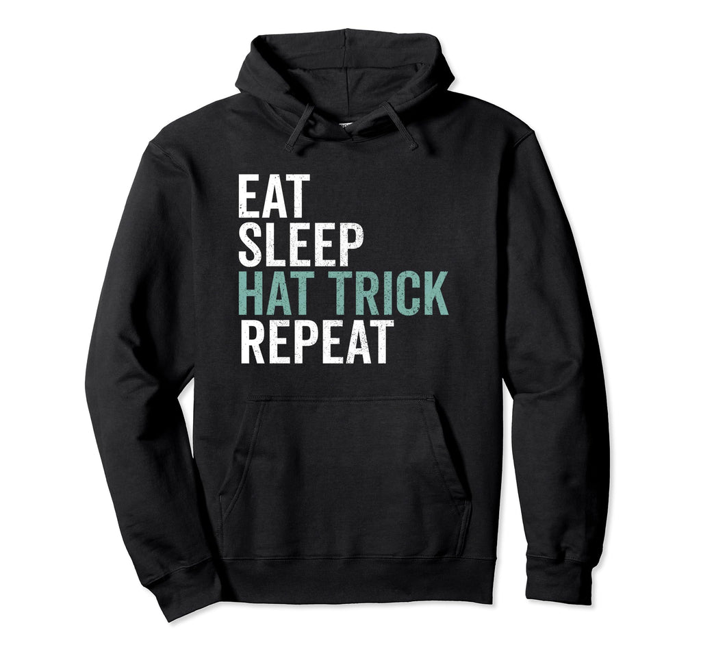 Eat Sleep Hat Trick Repeat Soccer Football Hoodie - Novelty Apparel Unisex