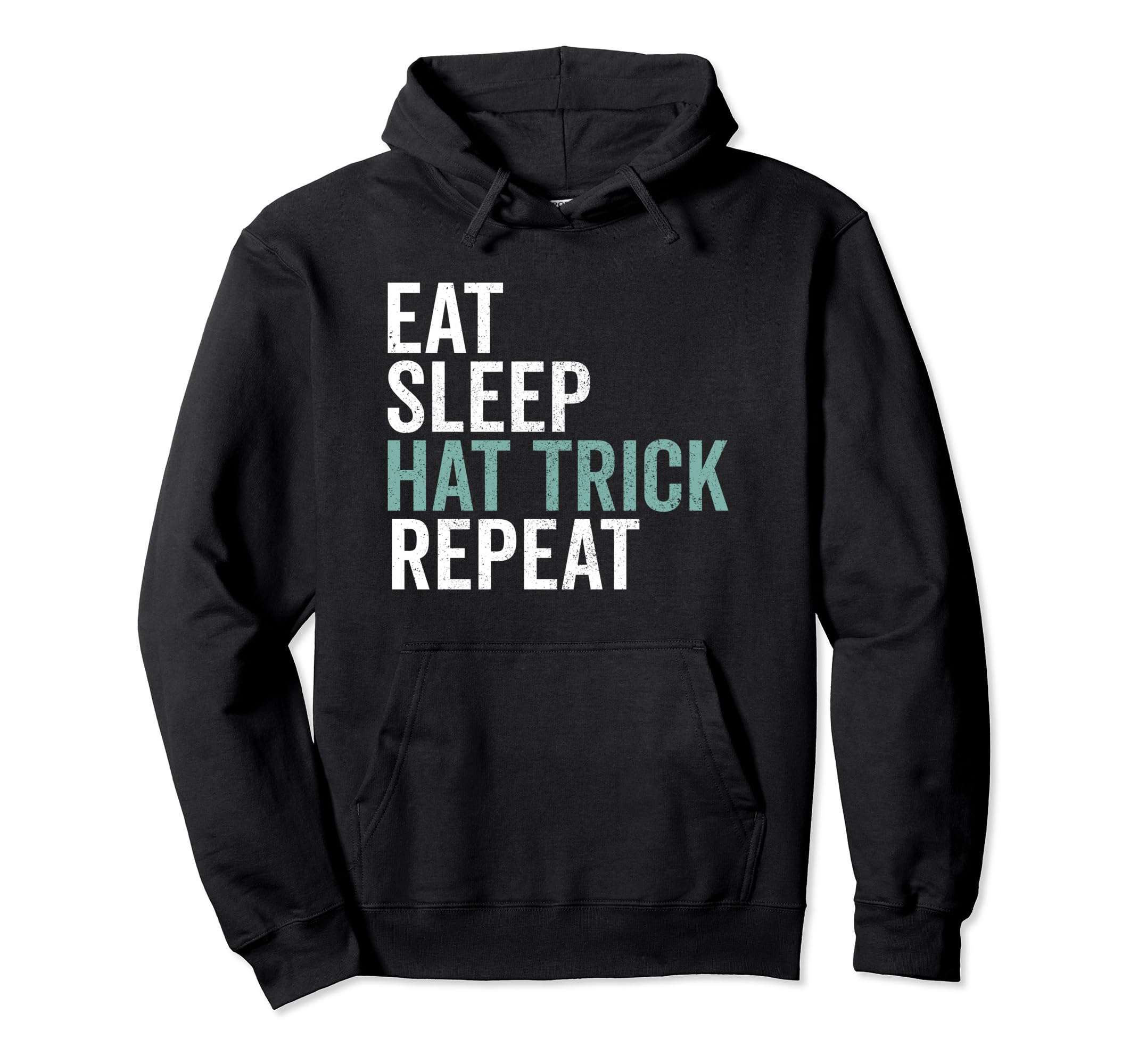 Eat Sleep Hat Trick Repeat Soccer Football Hoodie - Novelty Apparel Unisex