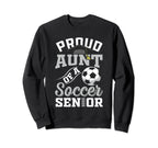 Proud Aunt Soccer Senior Class 2025 Sweatshirt - Streetwear Style Unisex