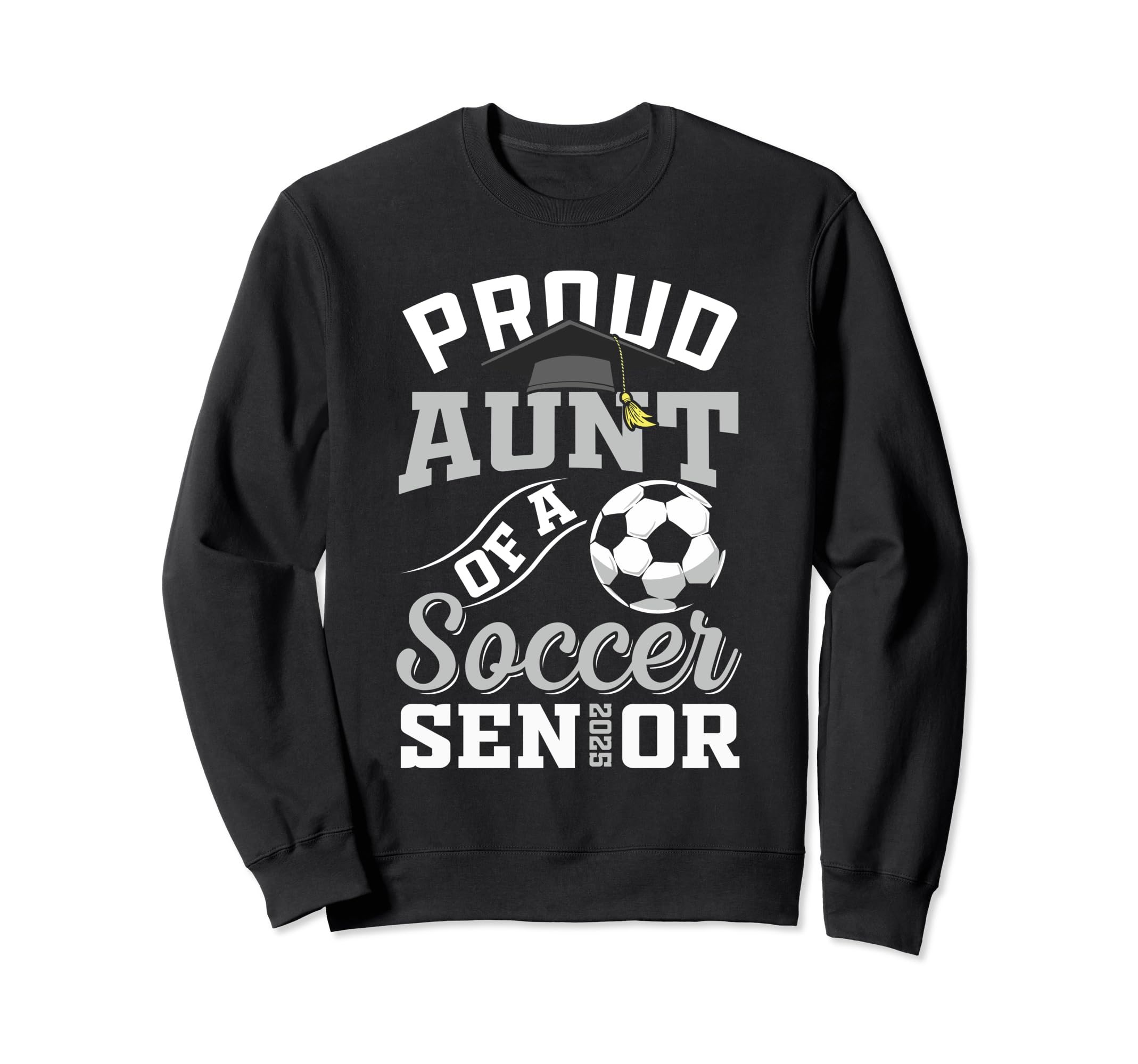 Proud Aunt Soccer Senior Class 2025 Sweatshirt - Streetwear Style Unisex