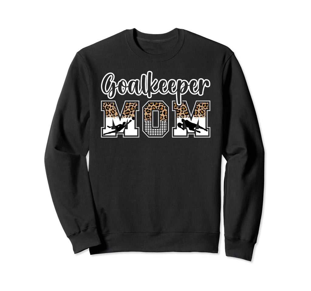 Soccer Goalkeeper Mom Soccer Goalie Sweatshirt - Trendy Graphic for Adults