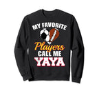 My Favorite Players Call Me Yaya Sweatshirt - Trendy Graphic for Adults