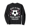Just Who Loves Soccer Funny Sayings Sweatshirt - Novelty Apparel Unisex