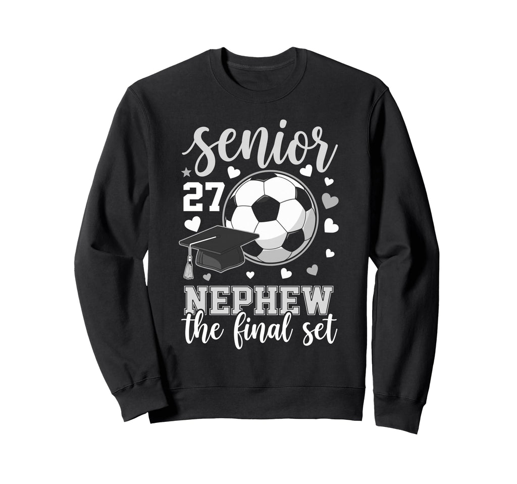 Soccer Senior 2027 Nephew Final Set Sweatshirt - Unique Graphic for Adults