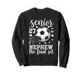 Soccer Senior 2027 Nephew Final Set Sweatshirt - Unique Graphic for Adults