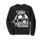 Senior Soccer Mommy 2024 Class 2024 Sweatshirt - Trendy Graphic Unisex