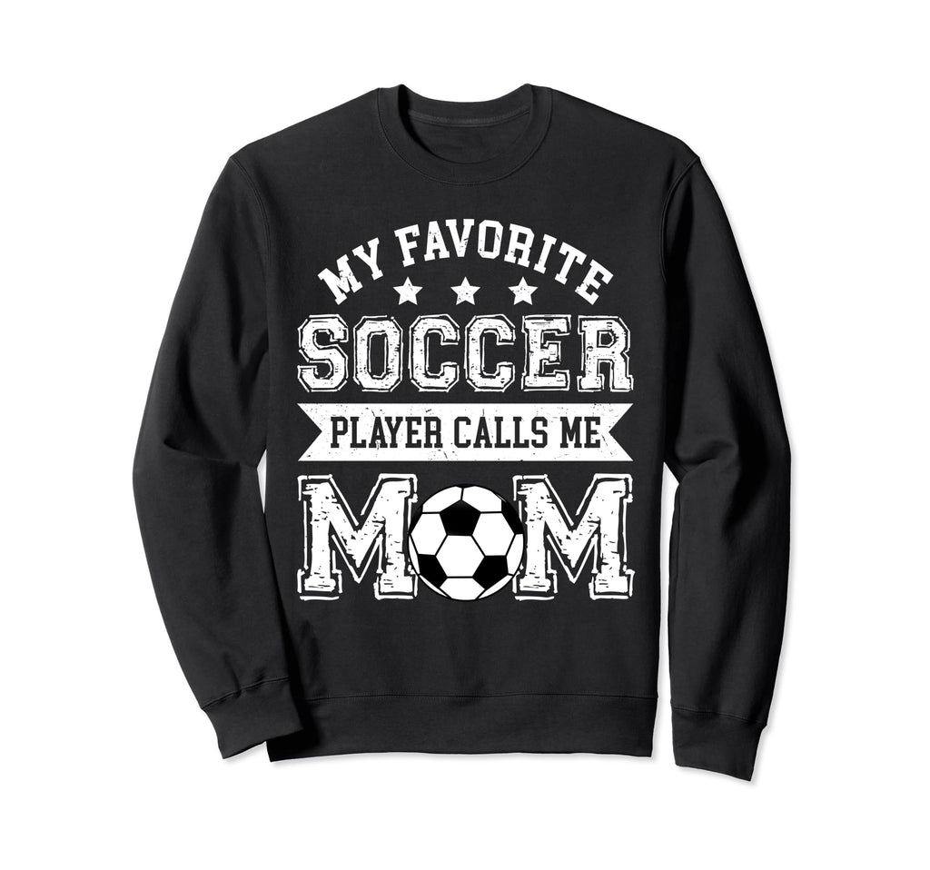 Soccer Mom My Favorite Soccer Player Sweatshirt - Minimalist Print Unisex
