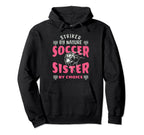 Striker Nature Soccer Sister Funny Definition Hoodie - Graphic Print Unisex
