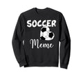 Soccer Heart Soccer Meme Sweatshirt - Trendy Graphic Men Women