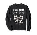 Living That Soccer Mom Life Sweatshirt - Streetwear Style for Adults