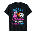 Gender Reveal Goals Or Bows Mom Loves T-Shirt - Novelty Apparel for Adults