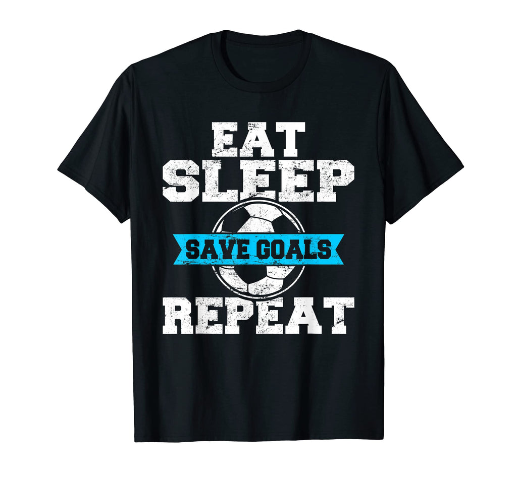 Eat Sleep Save Goals Repeat Soccer T-Shirt - Aesthetic Graphic for Adults
