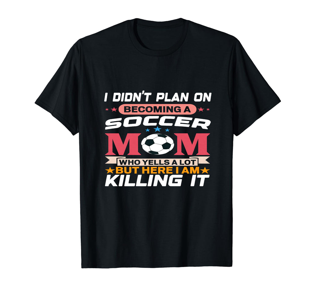 Funny I Didnt Plan Becoming Soccer T-Shirt - Aesthetic Graphic for Adults