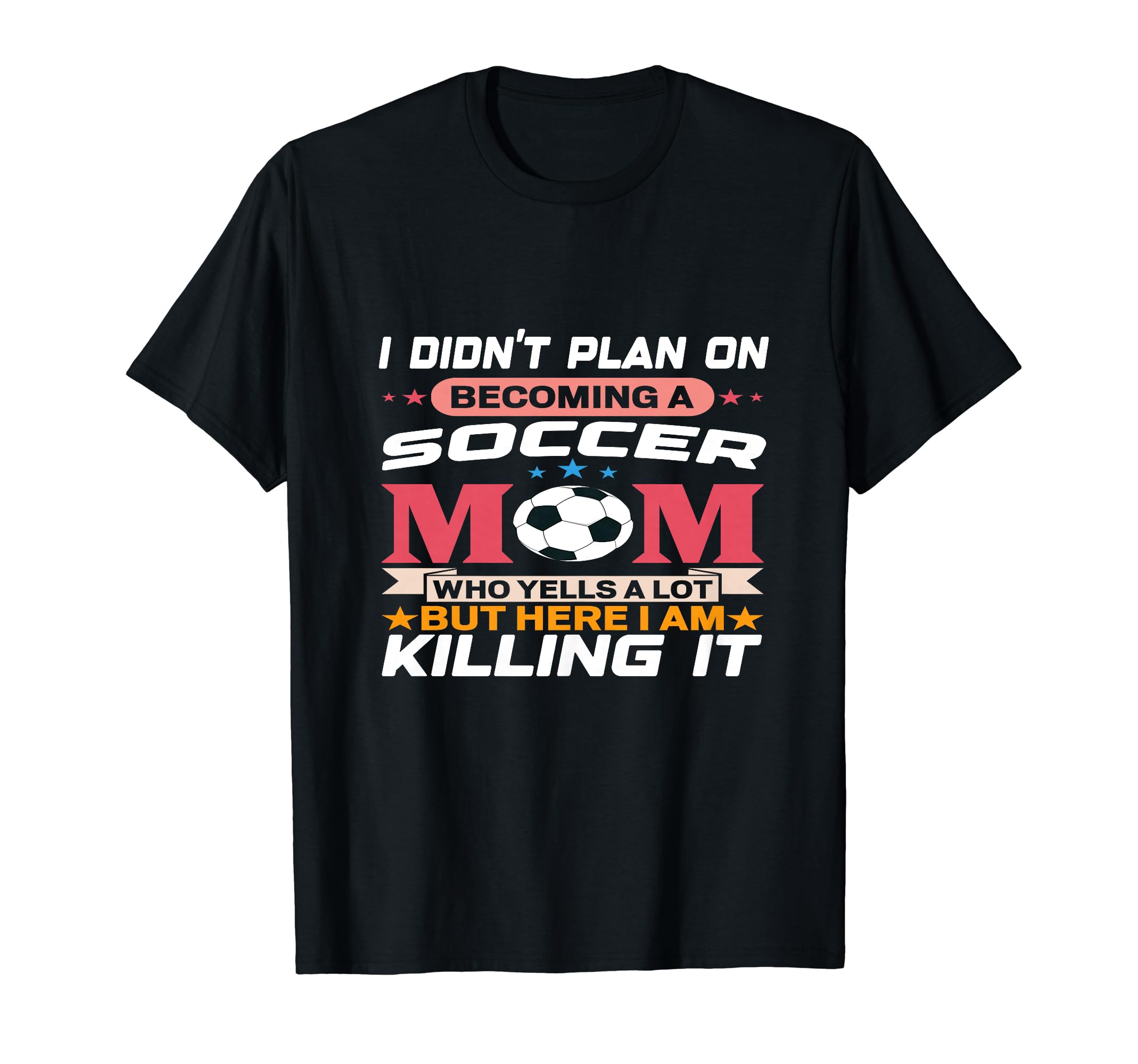Funny I Didnt Plan Becoming Soccer T-Shirt - Aesthetic Graphic for Adults