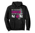 My Favorite Soccer Player Calls Me Hoodie - Fun Novelty Design for Adults