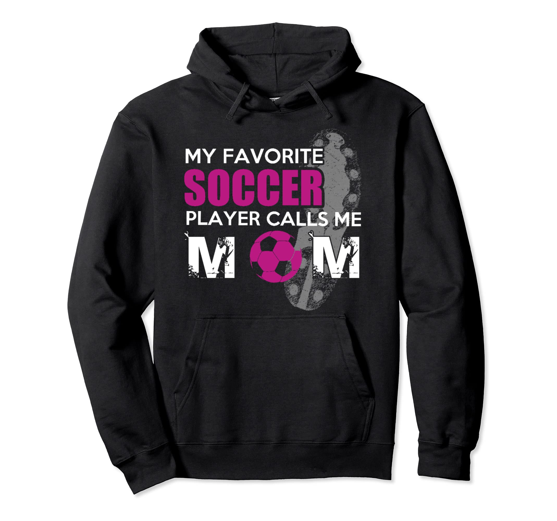 My Favorite Soccer Player Calls Me Hoodie - Fun Novelty Design for Adults