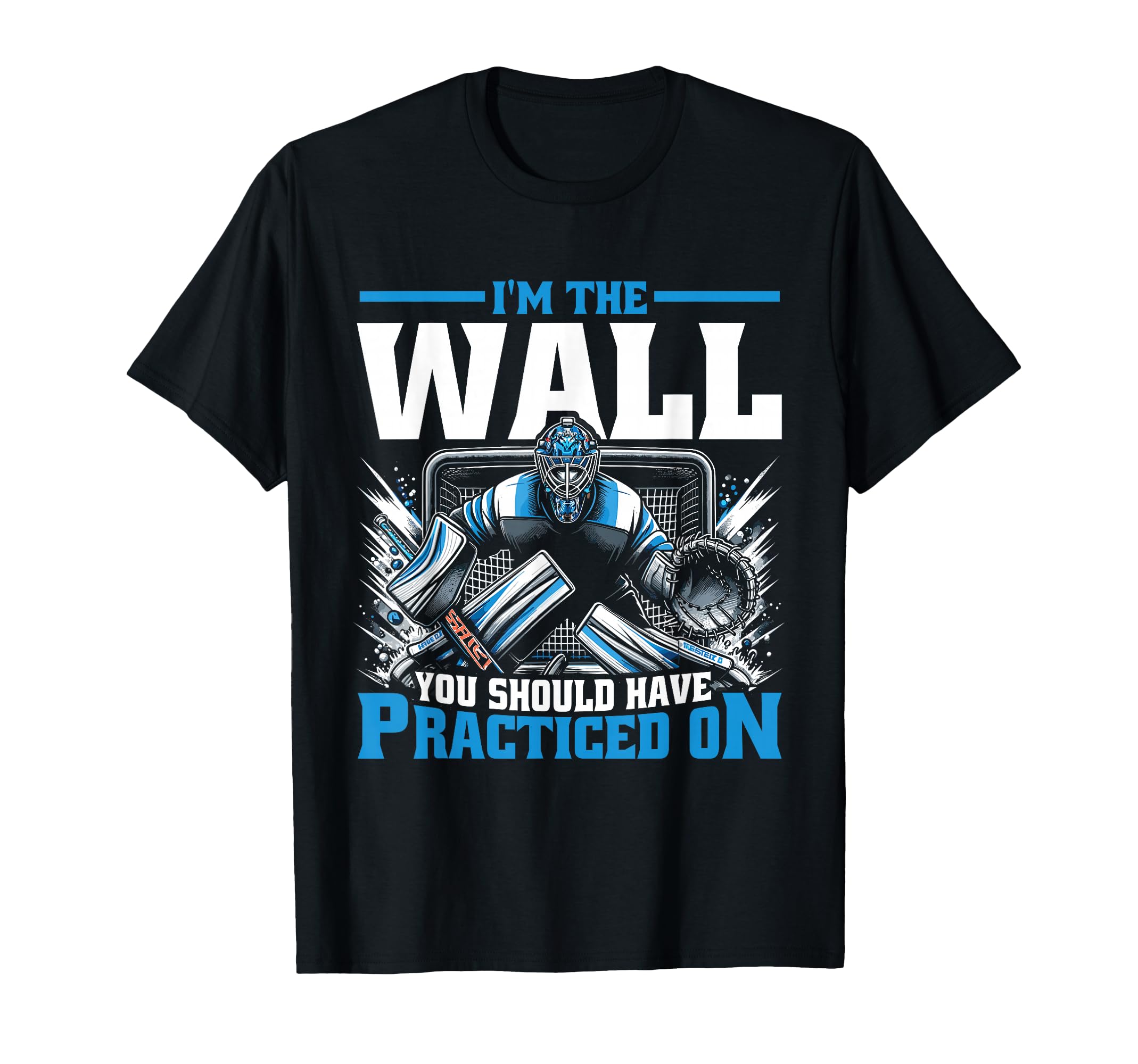 Funny Ice Hockey Goalie Goalkeeper T-Shirt - Novelty Apparel for Adults