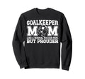 Soccer Goalkeeper Mom Soccer Sweatshirt - Custom Art Print for Adults