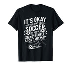 Soccer If You Dont Like Soccer Its Kind T-Shirt - Graphic Print for Adults