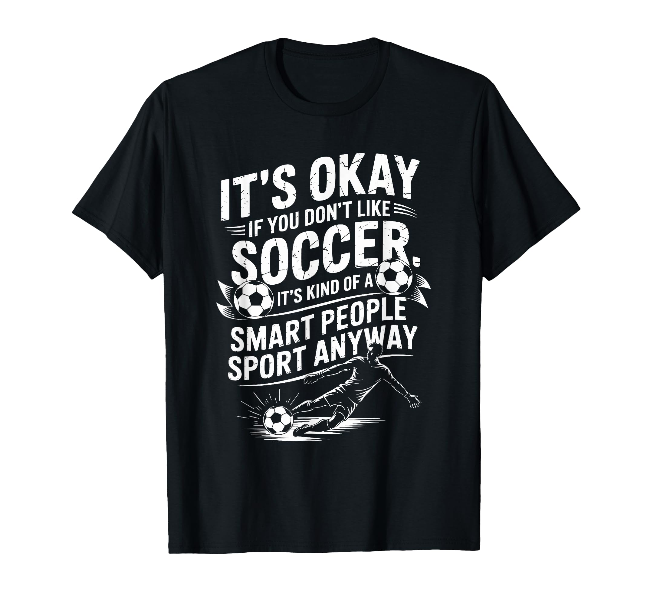 Soccer If You Dont Like Soccer Its Kind T-Shirt - Graphic Print for Adults