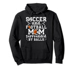 Soccer And Football Mom Funny Football Hoodie - Unique Graphic for Adults