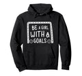 Be Goals Soccer Motivational Soccer Hoodie - Aesthetic Graphic Men Women
