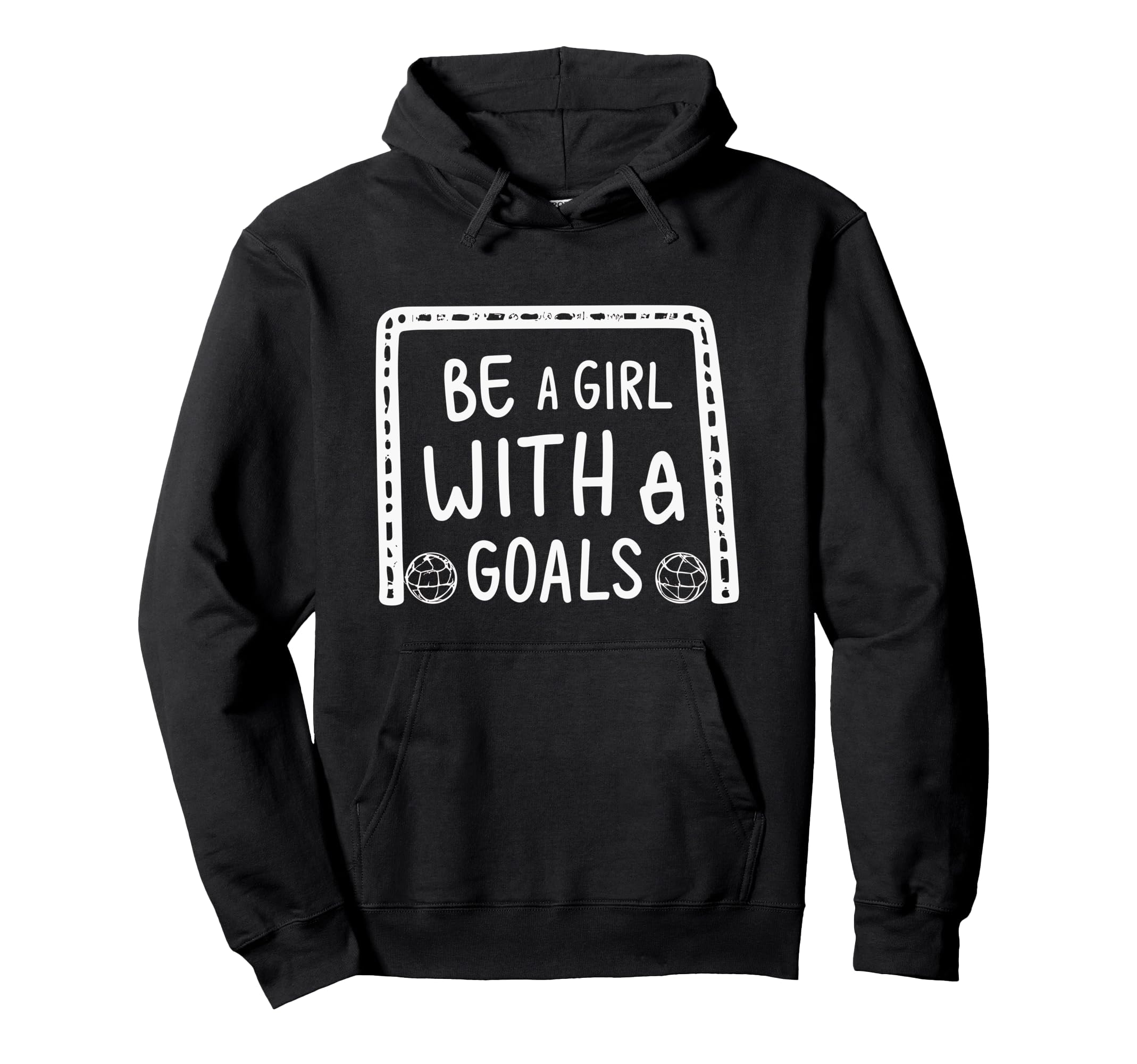 Be Goals Soccer Motivational Soccer Hoodie - Aesthetic Graphic Men Women