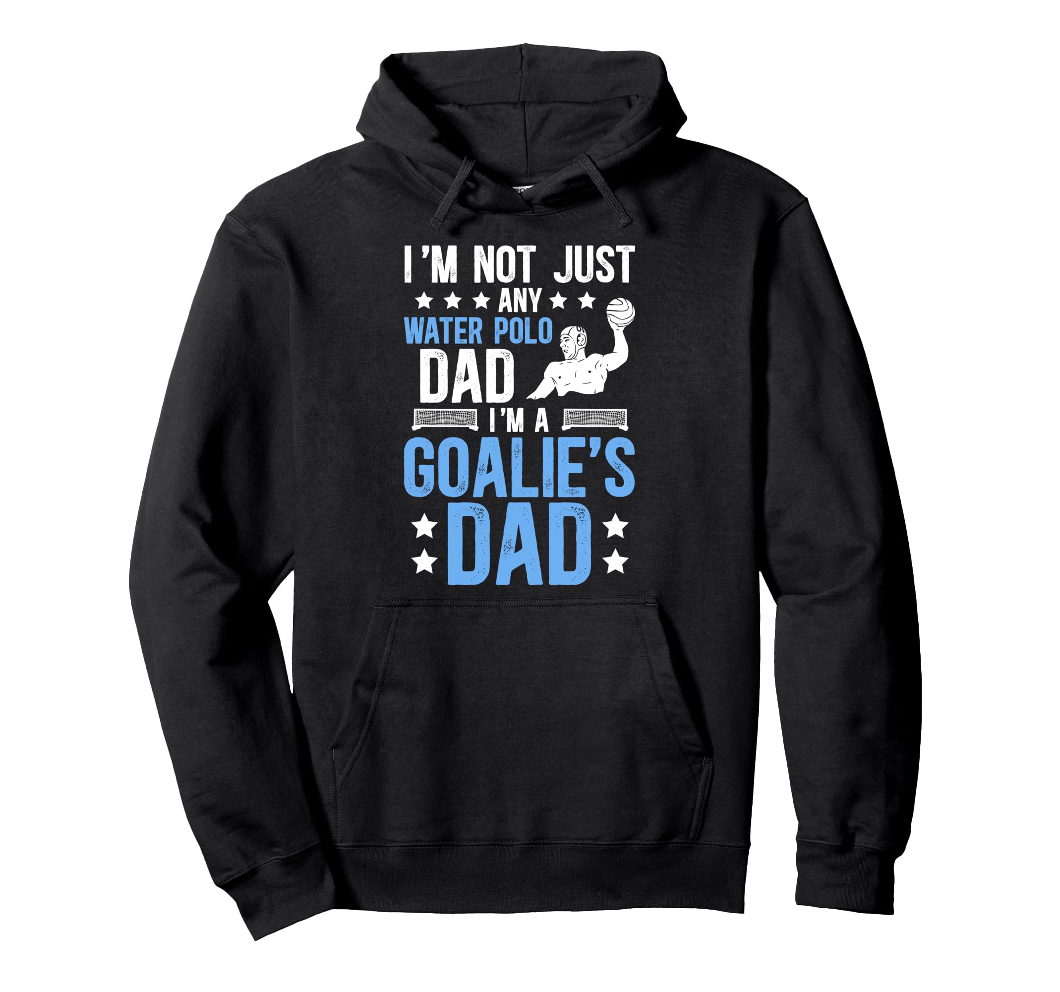 Im Water Polo Goalie Dad Water Polo Hoodie - Novelty Apparel for Adults