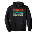 Hockey Goalkeeper Ice Hockey Goalie Hoodie - Fun Novelty Design Unisex