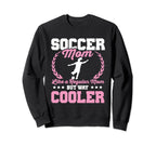 Funny Soccer Lover Moms Soccer Sweatshirt - Novelty Apparel Men Women