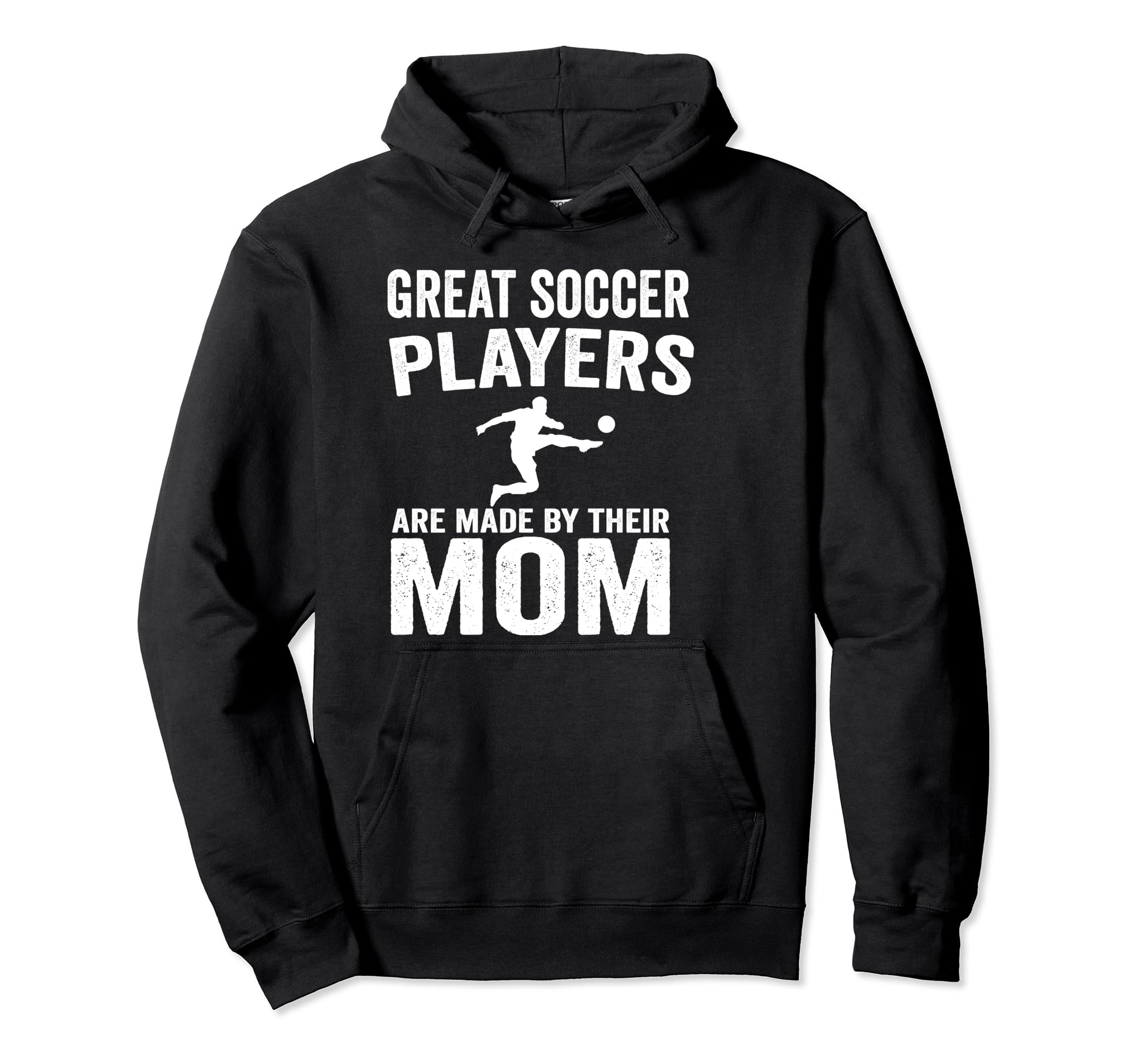 Great Soccer Players Are Made Their Mom Hoodie - Unique Graphic Men Women