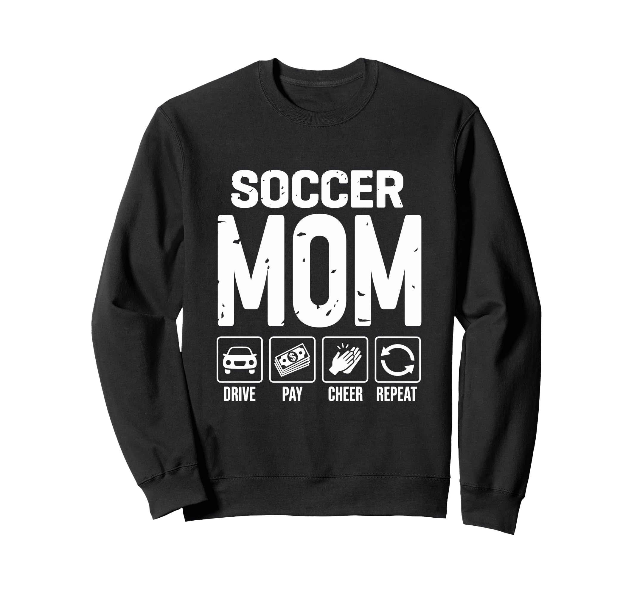Soccer Mom Drive Pay Cheer Mom Soccer Sweatshirt - Novelty Apparel Unisex