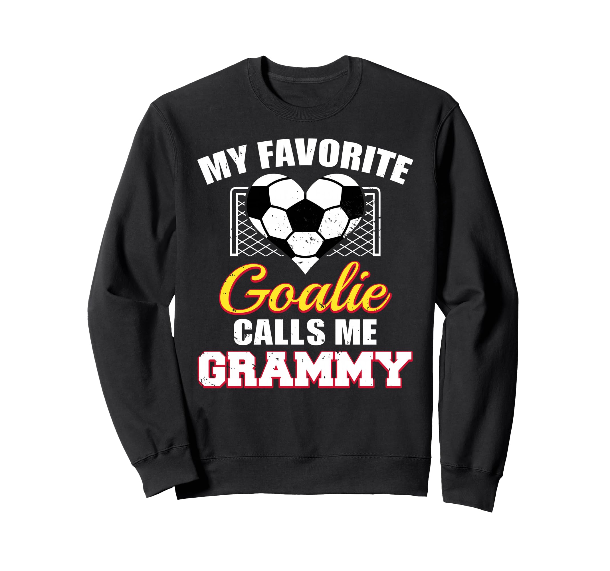 My Favorite Goalie Calls Me Sweatshirt - Fun Novelty Design Men Women