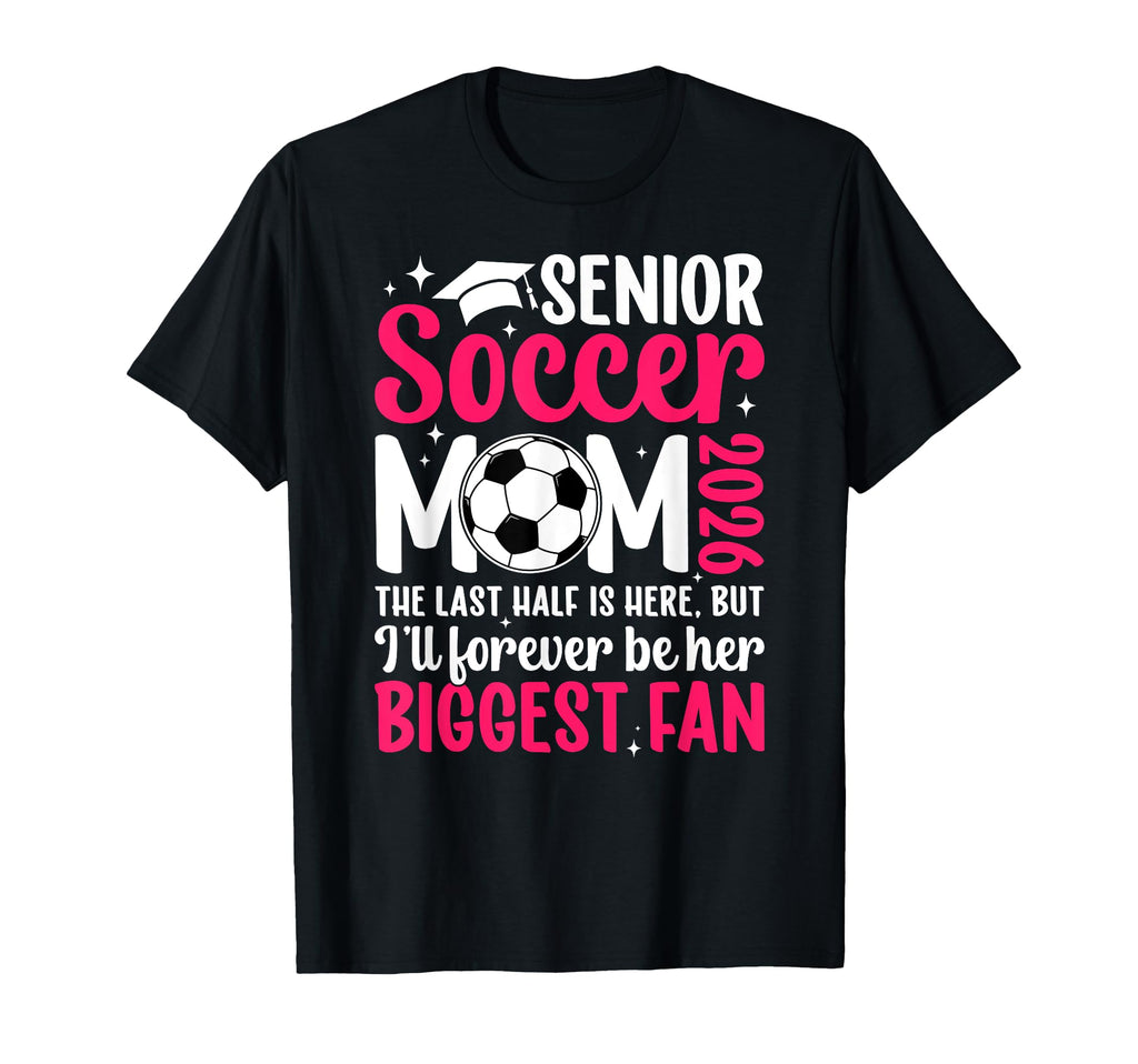 Soccer Senior Mom 2026 Proud Soccer T-Shirt - Aesthetic Graphic Unisex