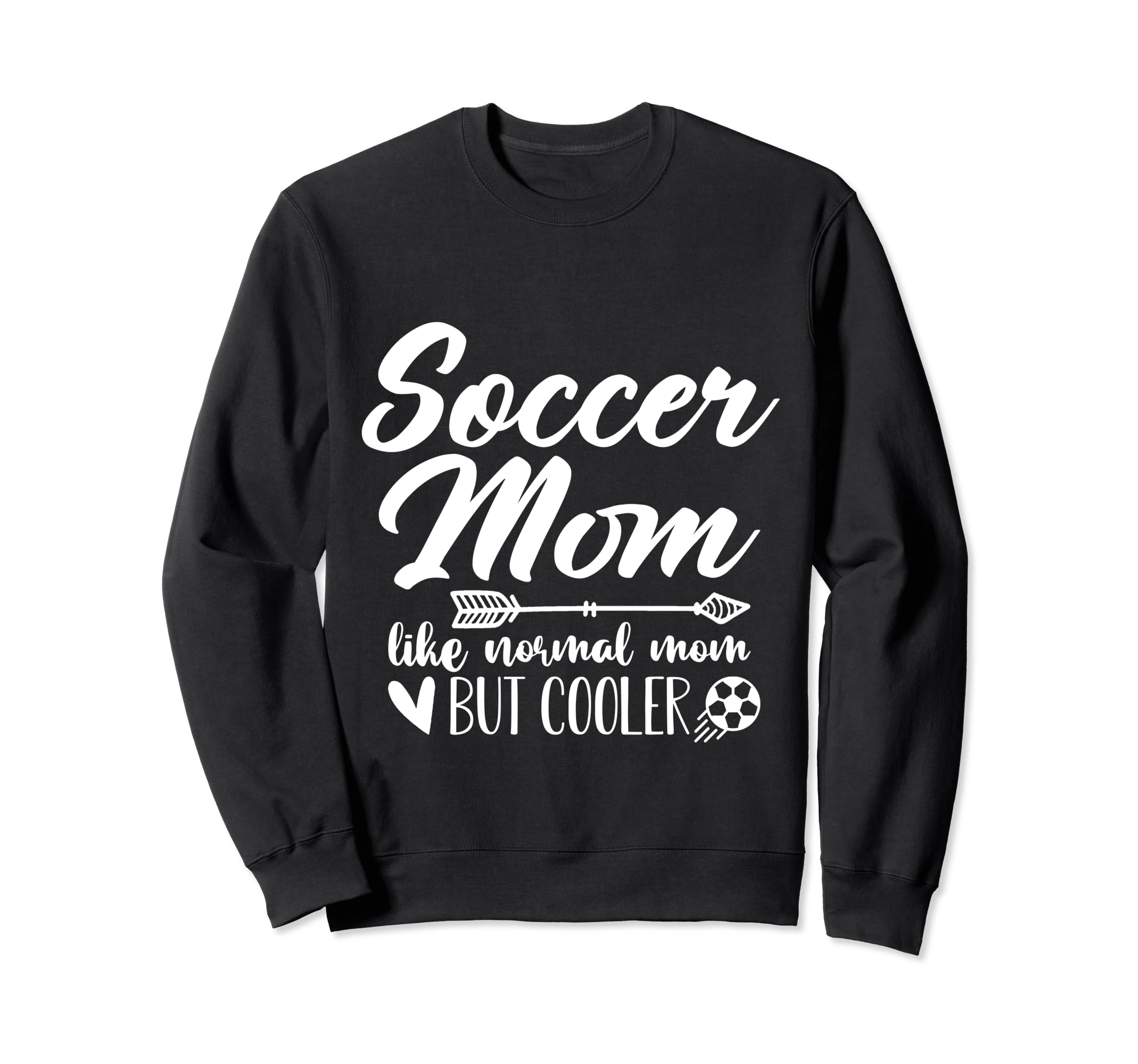 Soccer Mom Like Normal Mom But Cooler Sweatshirt - Streetwear Style Unisex