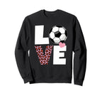 I Love Soccer Womens Or Soccer Sweatshirt - Aesthetic Graphic for Adults