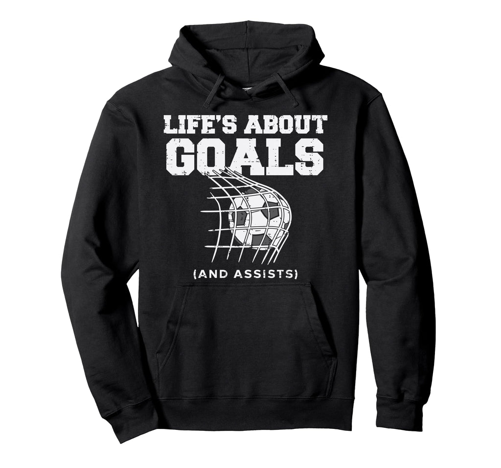 Lifes About Goals Assist Soccer Hoodie - Aesthetic Graphic Men Women