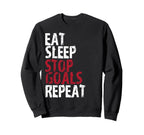 Eat Sleep Stop Goals Repeat Sweatshirt - Custom Art Print for Adults