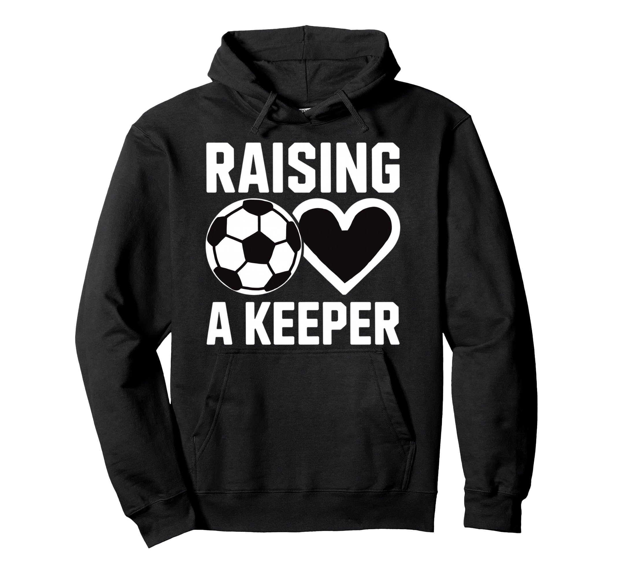 Raising Keeper Goalie Soccer Hoodie - Trendy Graphic for Adults