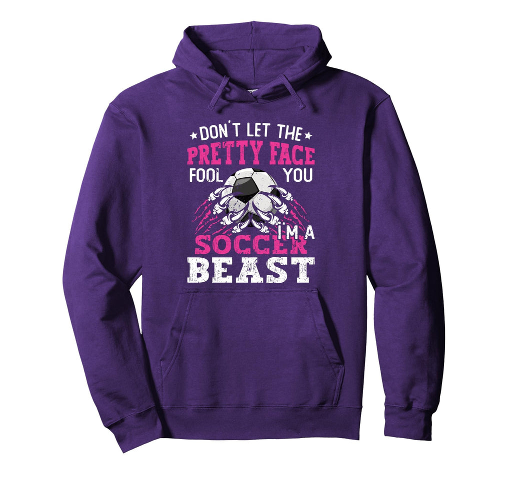 Dont Let Pretty Face Fool You Soccer Hoodie - Aesthetic Graphic Unisex