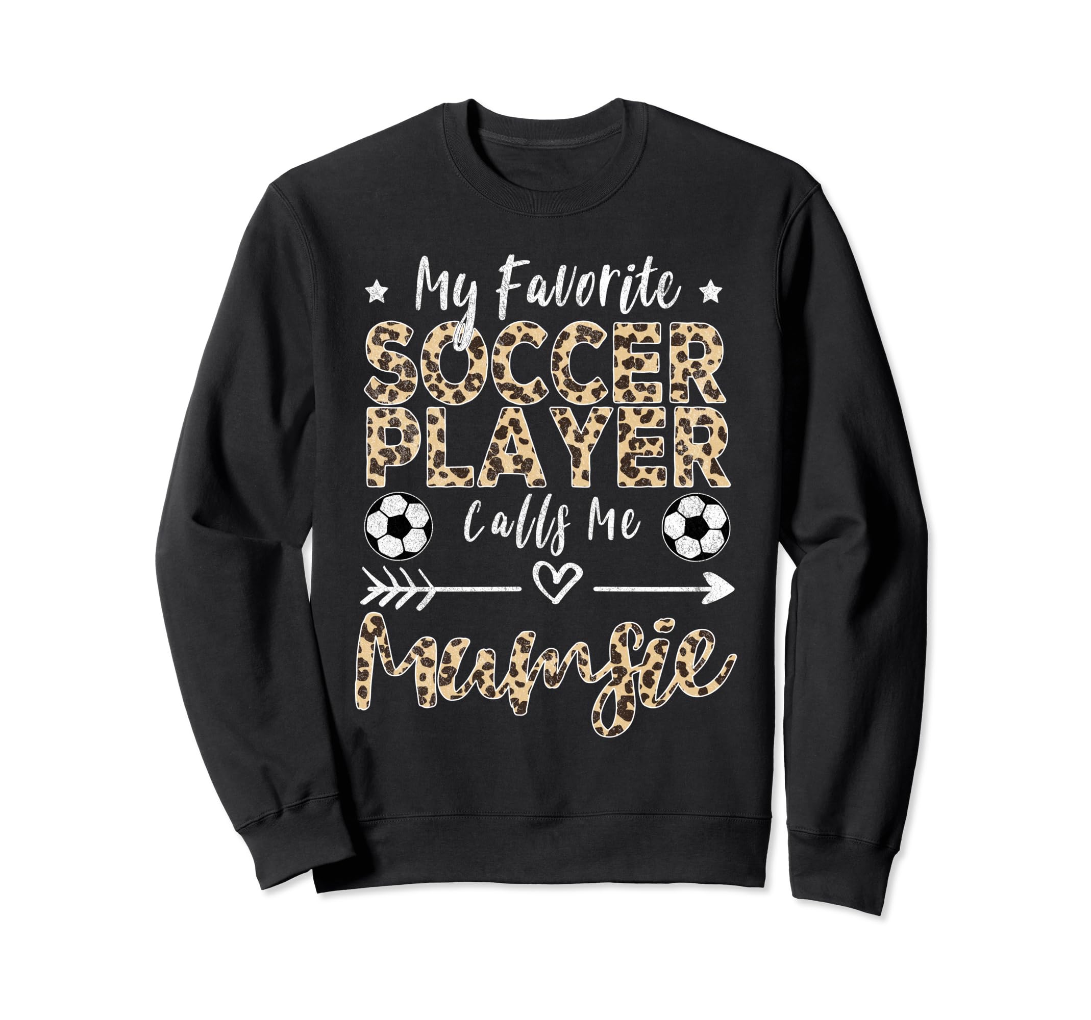 My Favorite Soccer Player Calls Me Sweatshirt - Novelty Apparel Men Women