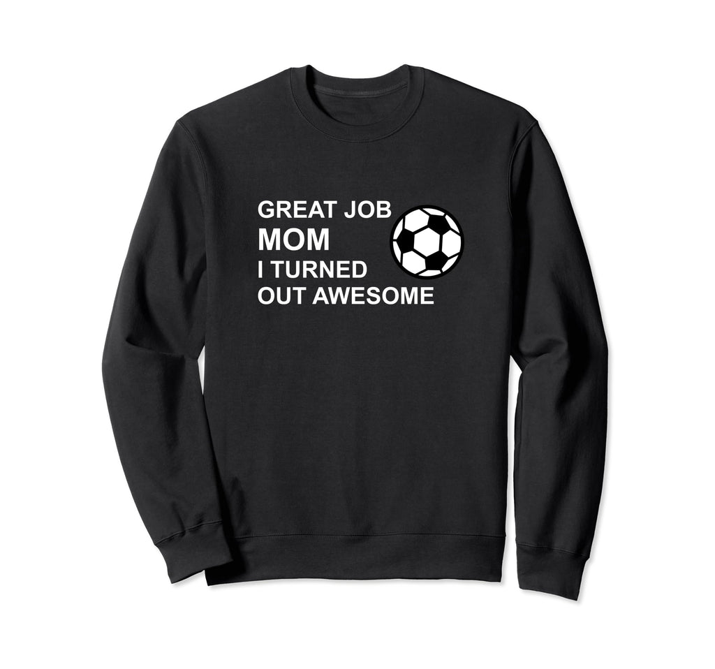 Funny Mothers Day Soccer Player Great Sweatshirt - Unique Graphic Unisex
