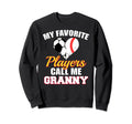 My Favorite Players Call Me Granny Sweatshirt - Aesthetic Graphic Unisex