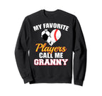 My Favorite Players Call Me Granny Sweatshirt - Aesthetic Graphic Unisex