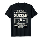 Funny Soccer Soccer Lover Soccer T-Shirt - Casual Everyday Wear for Adults