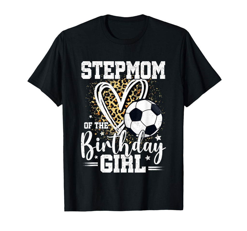 Stepmom Birthday Soccer Ball Leopard T-Shirt - Streetwear Style Men Women