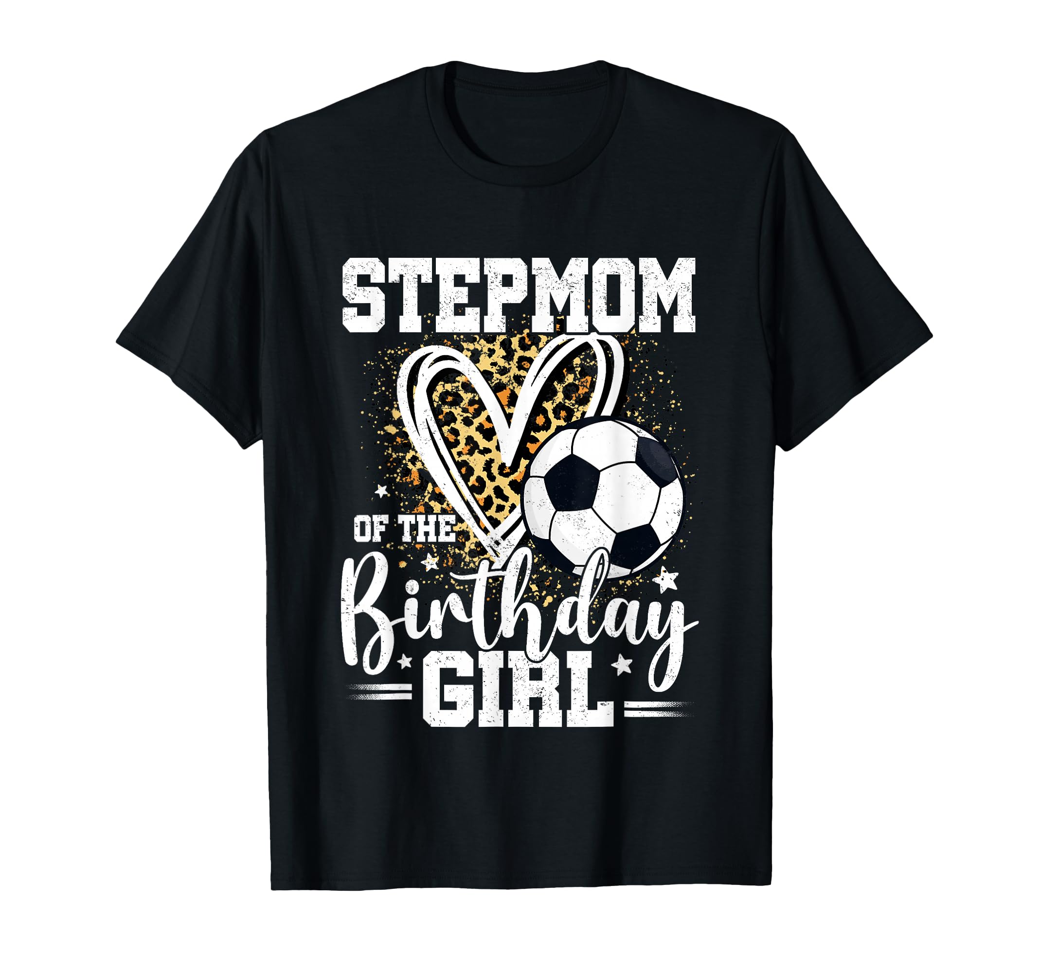 Stepmom Birthday Soccer Ball Leopard T-Shirt - Streetwear Style Men Women